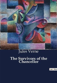 The Survivors of the Chancellor - Verne, Jules