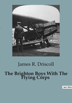 The Brighton Boys With The Flying Corps - R. Driscoll, James