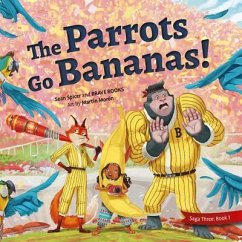 The Parrots Go Bananas - Spicer, Sean