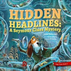 Hidden Headlines a Seymour Clues Adventure - Solomon, John