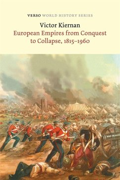 European Empires from Conquest to Collapse, 1815-1960 - Kiernan, Victor G