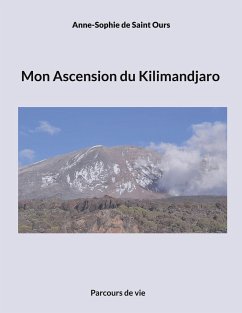 Mon Ascension du Kilimandjaro - de Saint Ours, Anne Sophie