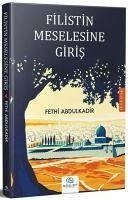 Filistin Meselesine Giris - Abdulkadir, Fethi