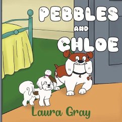 Pebbles and Chloe - Gray, Laura