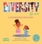 Diversity to me/ a diversidade para mim