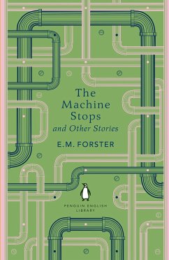 The Machine Stops and Other Stories - Forster, E. M.