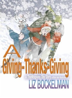 A Giving-Thanks-Giving: A Thanksgiving Day Story - Bockelman, Liz