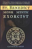 St. Benedict: Monk, Mystic, Exorcist