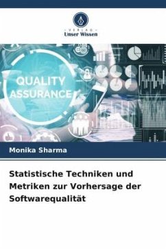 Statistische Techniken und Metriken zur Vorhersage der Softwarequalität - Sharma, Monika