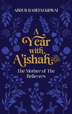 A Year with A'Ishah (Ra) - Kidwai, Abdur Raheem