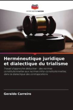 Herméneutique juridique et dialectique du trialisme - Carreiro, Geraldo