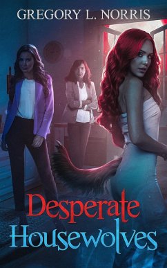 Desperate Housewolves - Norris, Gregory L.