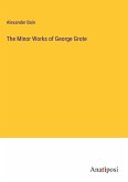 The Minor Works of George Grote