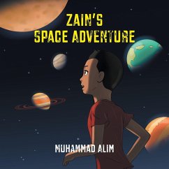 Zain's Space Adventure - Alim, Muhammad