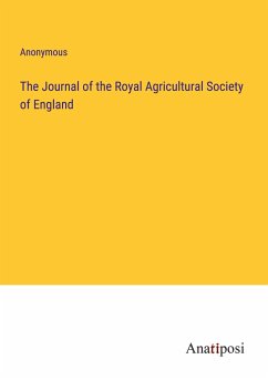 The Journal of the Royal Agricultural Society of England - Anonymous