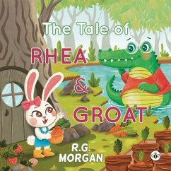 The Tale of Rhea & Groat - Morgan, R. G.