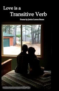 Love is a Transitive Verb - Braun, Janice Larson