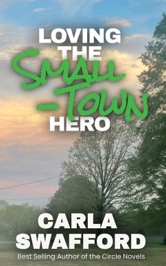 Loving The Small-Town Hero - Swafford, Carla