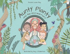 Aunty Planty and the Eco Warriors - May, Rachel Louisa