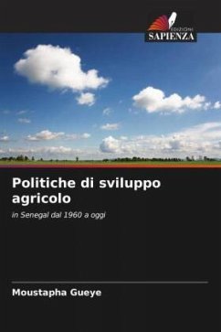 Politiche di sviluppo agricolo - Gueye, Moustapha Politiche di sviluppo agricolo - Gueye, Moustapha