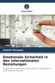 Emotionale Sicherheit in den internationalen Beziehungen