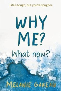 Why me? What now? - Gareau, Melanie