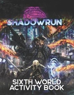 Shadowrun: Sixth World Activity Book - Kerber, David Allan