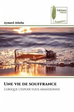 Une vie de souffrance - Atheba, Aymard