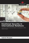 Emotional Security in International Relations