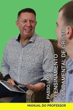 Passo Um - O Ensinamento Fundamental de Cristo - Vorster, Hendrik J.