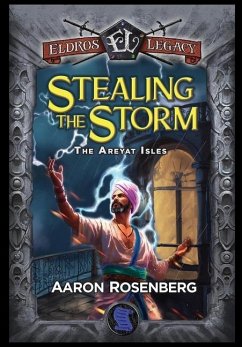 Stealing the Storm: The Areyat Isles - Rosenberg, Aaron