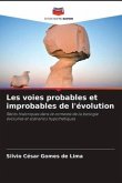 Les voies probables et improbables de l'évolution