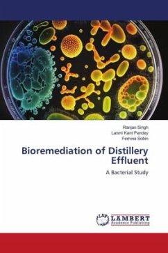 Bioremediation of Distillery Effluent - Singh, Ranjan;Pandey, Laxmi Kant;Sobin, Femina