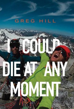 I Could Die at Any Moment - Hill, Greg