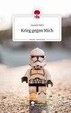 Krieg gegen Mich. Life is a Story - story.one Krieg gegen Mich. Life is a Story - story.one