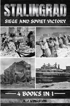 Stalingrad: Siege And Soviet Victory - Kingston, A. J.