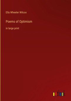 Poems of Optimism - Wilcox, Ella Wheeler
