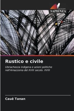 Rustico e civile - Tanan, Cauê