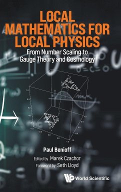 Local Mathematics for Local Physics: From Number Scaling to Guage Theory and Cosmology