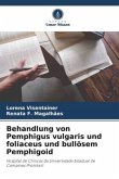 Behandlung von Pemphigus vulgaris und foliaceus und bullösem Pemphigoid