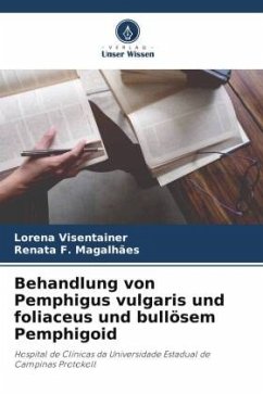 Behandlung von Pemphigus vulgaris und foliaceus und bullösem Pemphigoid - Visentainer, Lorena;F. Magalhães, Renata