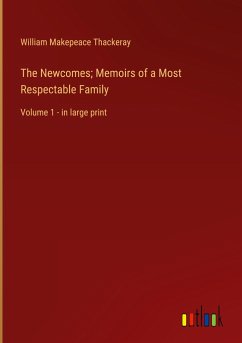 The Newcomes; Memoirs of a Most Respectable Family