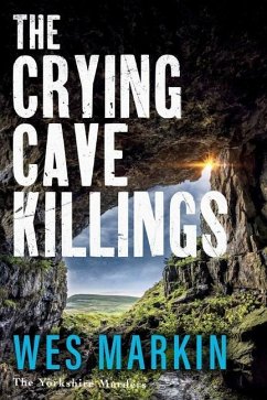 The Crying Cave Killings - Markin, Wes