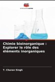 Chimie bioinorganique : Explorer le rôle des éléments inorganiques