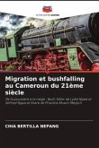 Migration et bushfalling au Cameroun du 21ème siècle