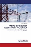 RADIAL DISTRIBUTION FEEDER FAULT PROTECTION