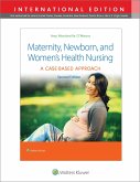 Maternity, Newborn, and Women's Health Nursing