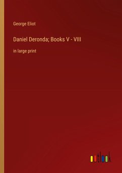 Daniel Deronda; Books V - VIII
