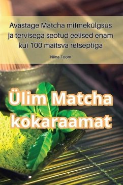 Ülim Matcha kokaraamat - Niina Toom