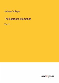 The Eustance Diamonds - Trollope, Anthony